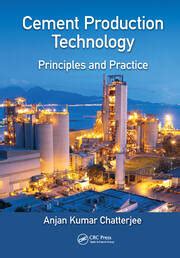 Cement Production Technology: Principles and Practice - 1st Edition