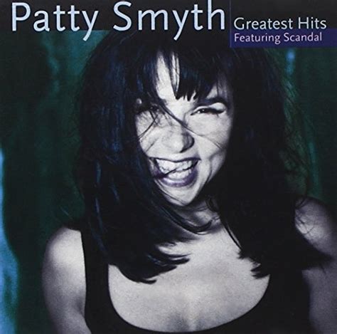 Patty Smyth Patty Smyths Greatest Hits Featuring Scandal Album Reviews Songs And More Allmusic