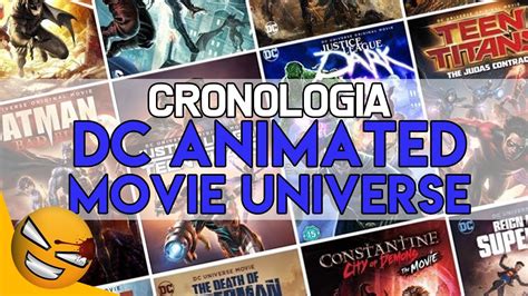 Explicación Y Cronología Del Dc Animated Movie Universe 👤lordmefe