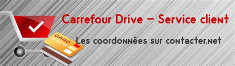Service client Carrefour Drive  numéro de téléphone et adresse