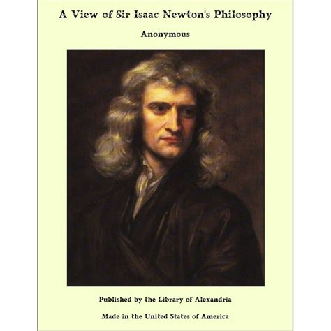 A View Of Sir Isaac Newtons Philosophy Ebook