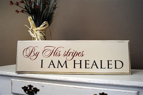 By His Stripes I Am Healed Isaiah 535 Wood Sign Sympathy Etsy