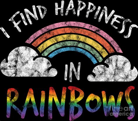 Lgbt Gay Pride Lesbian I Find Happines In Rainbows Grunge Digital Art By Haselshirt Fine Art