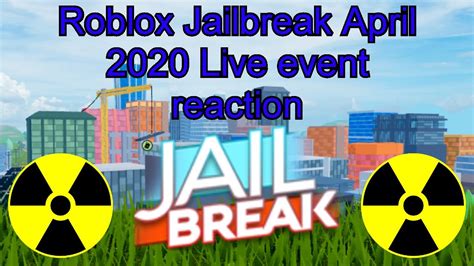 If you have also comments or suggestions, comment us. Jailbreak April 2020 Live Event Reaction (Roblox) - YouTube