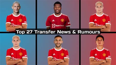 top 27 manchester united transfer news and rumours seasons 2022 2023 ~ under erik ten hag youtube