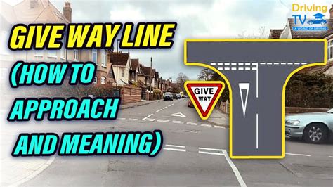 How To Approach Give Way Line Uk Give Way Line Meaning Youtube