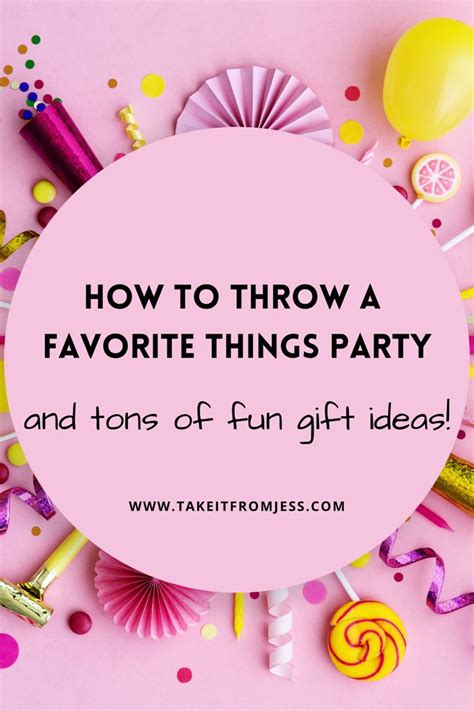 How To Throw A Favorite Things Party Favorite Things Party Favorite