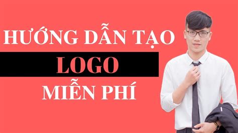 Hướng Dẫn Tạo Logo Trong 5 Phút Hoàn Toàn Miễn Phí Thuthuatsoclub
