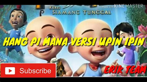 Lagump3downloads.net on lagump3downloads.net we do not stay all the mp3 files as they are in different websites from which. Lirik lagu hang pi mana versi upin ipin 2019!! - YouTube