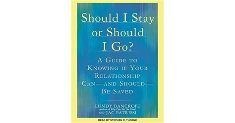 Should I Stay or Should I Go?: A Guide to Knowing If Your Relationship ...
