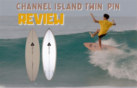 Ci Twin Pin El Twinfin De Mikey February Y Channel Islands Review