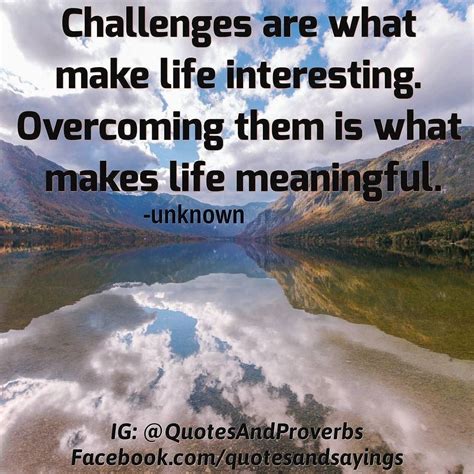 Challenges Are What Make Life Interesting Them