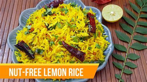 Lemon Rice Recipe Chitranna Nimmakaya Pulihora Nutfree Lemon