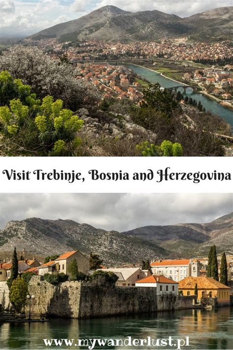 Visit Trebinje Bosnia And Herzegovina A Pleasant Balkan Getaway