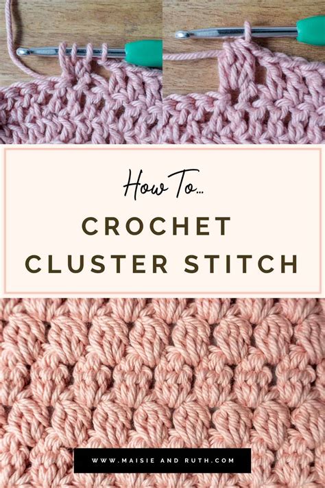 Crochet Cluster Stitch Step By Step Tutorial Maisie And Ruth