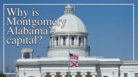 Ask Alabama Why Is Montgomery The Capital Of Alabama Youtube