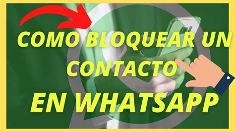 Como Bloquear Un Contacto En Whatsapp Youtube