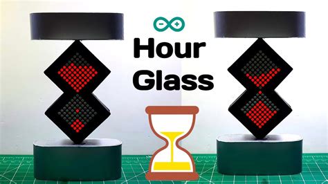 Digital Hourglass Arduino How To Make Hour Glass With Arduino
