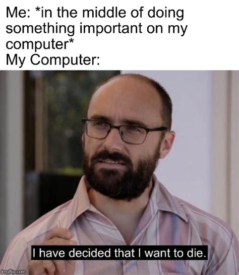 Me With My Computer Imgflip