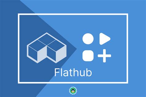 Flathub Plans To Evolve As The Universal Linux App Store