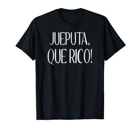 Frases Colombianas Tshirt Jueputa Que Rico Frases Colombi