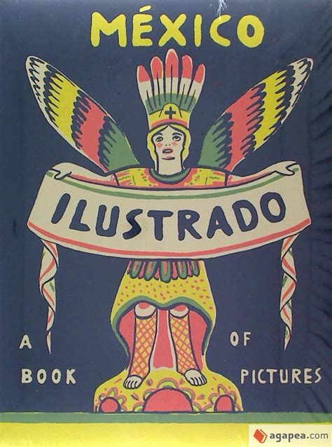 Mexico Ilustrado Libros Revistas Y Carteles 1920 1950 Vv Aa 9788415118947