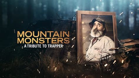 Mountain Monsters A Tribute To Trapper Discovery Uk