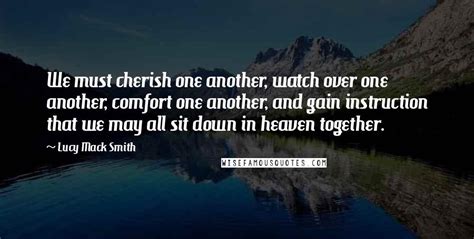 Lucy Mack Smith Quotes We Must Cherish One Another Watch Over One