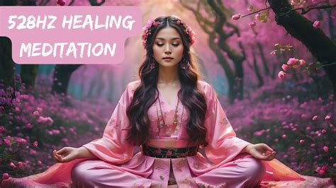 528 hz healing frequency meditation music relax your body and mind enhance your inner peace