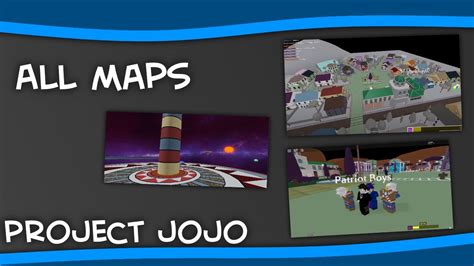 Project Jojo All Maps Youtube