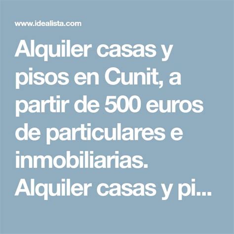28931, móstoles, comunidad de madrid. Alquiler casas y pisos en Cunit, a partir de 500 euros de ...
