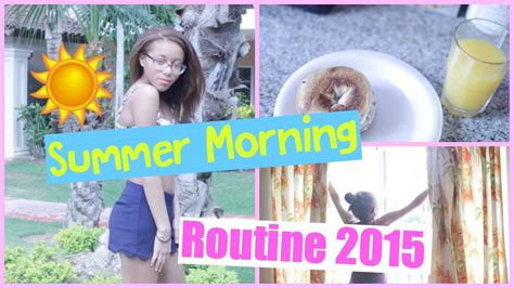 My Summer Morning Routine 2015 Myrcedes Edwards Youtube
