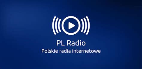 Pl Radio Polskie Radia Internetowe Aplikacje W Google Play