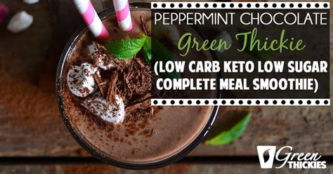 This peanut butter and banana protein smoothie is great for breakfast or after a workout. Peppermint Chocolate Green Thickie (Low Carb Keto Low ...