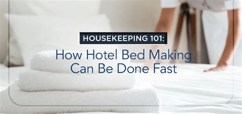 Housekeeping 101 How Hotel Bed Making Can Be Done Fast Blog Hotel