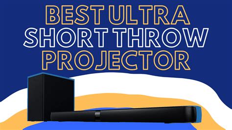 Best Ultra Short Throw Projectors With 4k Resolution 2023