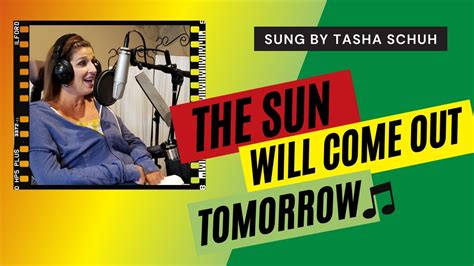 The Sun Will Come Out Tomorrow Youtube