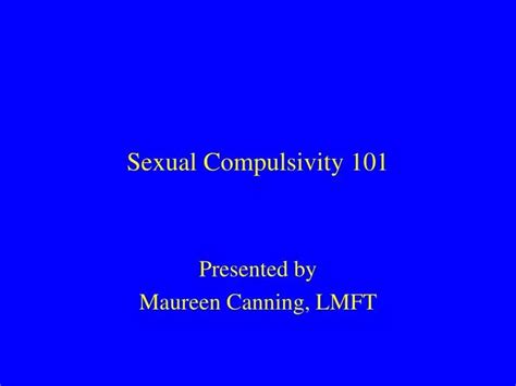 Ppt Sexual Compulsivity 101 Powerpoint Presentation Free Download