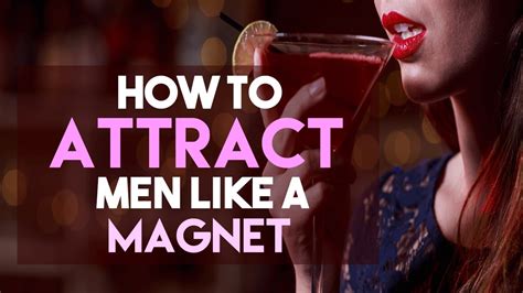 How To Attract Men Like A Magnet Without Saying A Word 3honline