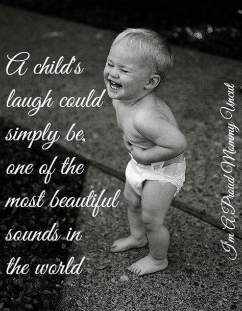Most Beautiful Sound In The World Happy Kids Quotes Quotes For