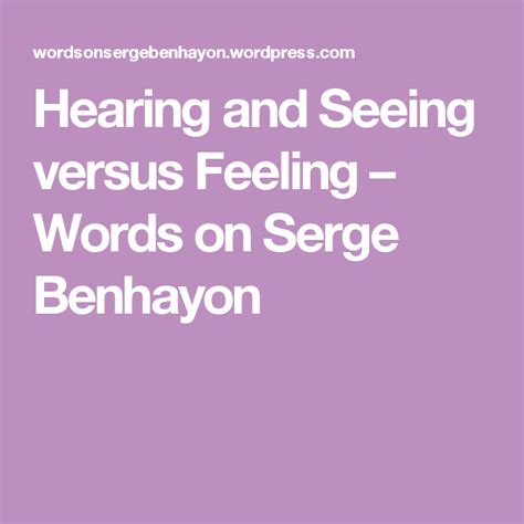 Hearing And Seeing Versus Feeling With Images Feelings Hearing Versus