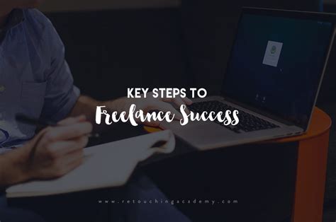 Key Steps To Freelance Success Retouching Academy