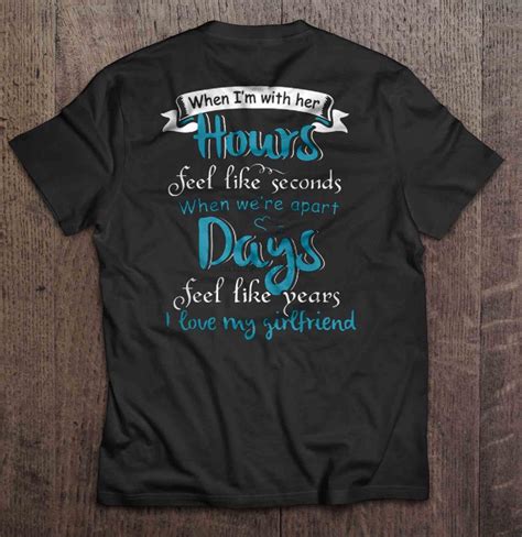 Men T Shirt When I M With Her Hours Feel Like Seconds When We Re Apart