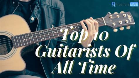 Top 10 Guitarists Of All Time Best Guitarists Ranked High School Of