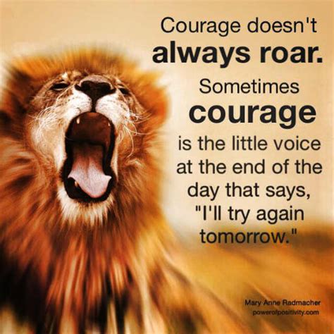 Courage Doesnt Always Roar Sometimes Courage Is The Little Voice At