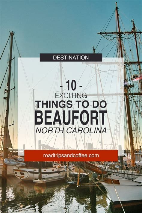 10 Exciting Things To Do In Beaufort Nc Road Trips And Coffee Travel