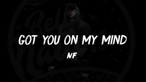 Nf Got You On My Mind Lyrics 🎵 Youtube