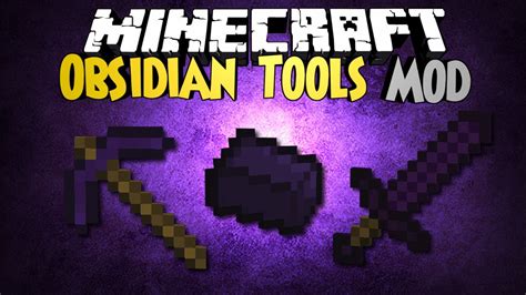 Minecraft Mod Showcase Obsidian Tools Even More Tools Youtube