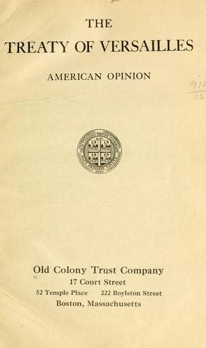 The Treaty Of Versailles American Opinion 1919 Edition Open Library