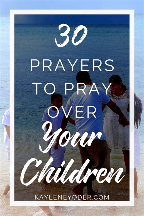 30 Scripture Prayers To Pray Over Your Children Kaylene Yoder